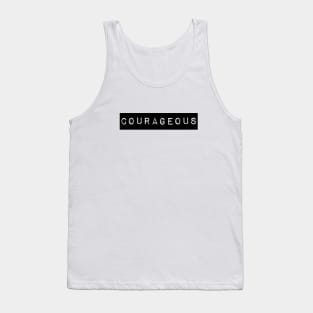 Courageous Tank Top